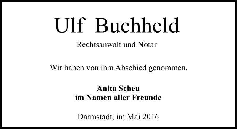 Traueranzeige für Ulf Buchheld vom 14.05.2016 aus Trauerportal Echo Online